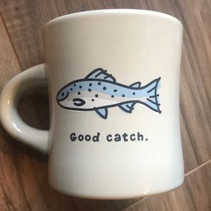 Life is good “Good Catch” mug;  like new.